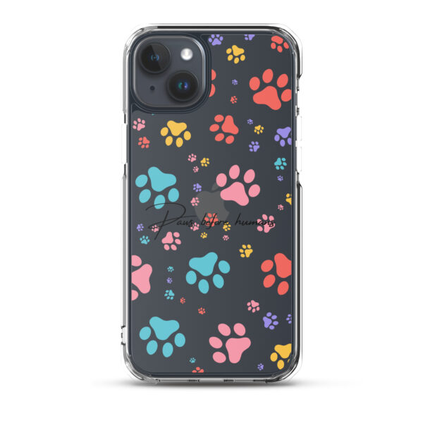 Clear iPhone® Case - Paws Before Humans Edition - Image 9