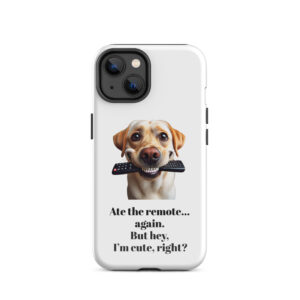 Tough Case for iPhone® - Labrador - Ate The Remote
